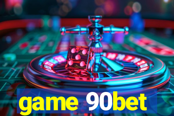 game 90bet